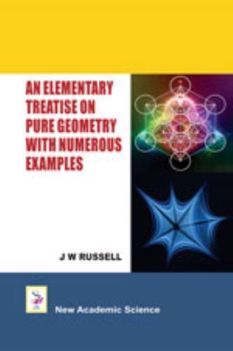 Elementary Treatise on Pure Geometry with Numerous Examples by J. W ...