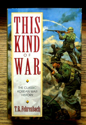 This Kind Of War Korean War History T.R. Fehrenback 1994 NEW Condition 584 pages