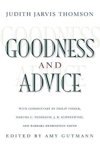 Goodness and Advice by Judith Jarvis Thomson, Amy Gutmann, Ph... - 9780691114736