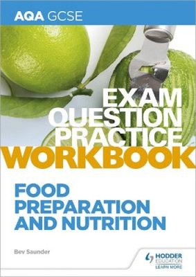 AQA GCSE Lebensmittelzubereitung und Ernährungsprüfung Frage Praxis Arbeitsbuch
