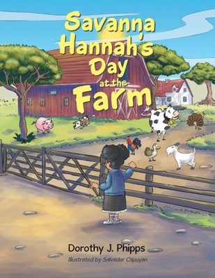 Phipps - Savanna Hannah'S Day at the Farm - New paperback or softback - X555z