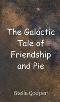 Stella Cooper | The Galactic Tale Of Friendship And Pie | Buch | Englisch (2024)
