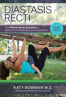 Diastasis Recti: The Whole Body Solution to Abdominal We... | Buch | Zustand gut