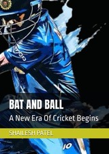 BAT AND BALL: A New Era Of Cricket