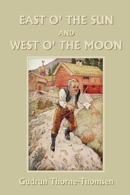 Thorne-Thomsen - East o' the Sun and West o' the Moon Yesterday's Cla - X555z