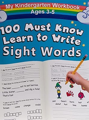 MY 100 MUST KNOW LEARN TO WRITE SIGHT WORDS KINDERGARTEN By Home Run Llc Press