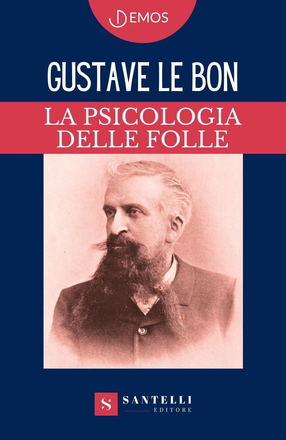 Libri Le Bon Gustave - La Psicologia Delle Folle