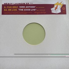Heavy Loungin EP pt.3 Five Deez Jerk Anthem/Mr Live The good life 12? Vinyl