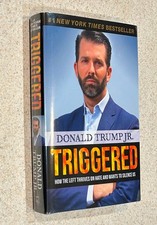 Donald TRUMP JR -- Triggered (Politics) -- 2019 SIGNED Hardcover