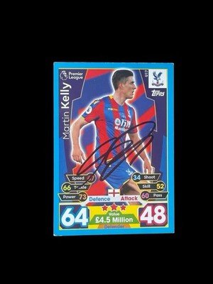SIGNIERTE Martin Kelly Crystal Palace Match Attax Karte mit Echtheitszertifikat Nachweis