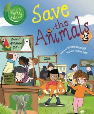 Good to Be Green: Save the Animals Hardcover Deborah Chancellor