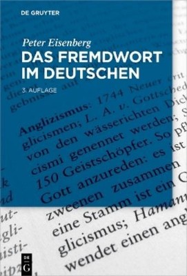 Peter Eisenberg Das Fremdwort im Deutschen (Gebundene Ausgabe)