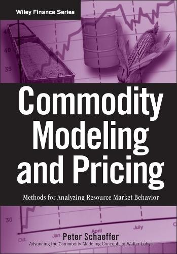 Commodity Modeling and Pricing by Peter V. Schaeffer - 9780470317235