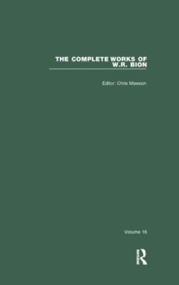 Complete Works of W.r. Bion, Paperback by Bion, Wilfred R.; Mawson, Chris (ED...