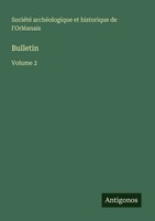 SociéTé ArchéOlogique Et Historique De L'orléAnais | Bulletin | Taschenbuch