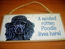 Poodle Dog Wood Sign Plaque 10"x 5" Dog A Spoiled Rotten Poodle Lives Here