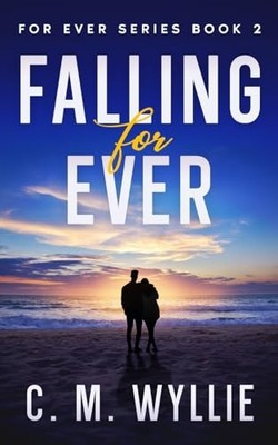 Falling for Ever : Book Two for Ever Series by C. M. Wyllie (2026, Trade ...