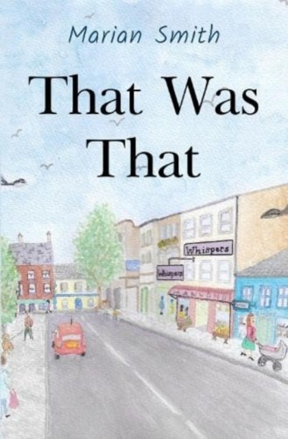 That Was That by Marian Smith PAPERBACK 9781800168718
