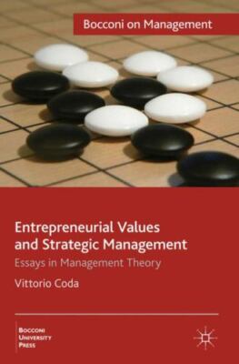 Entrepreneurial Values and Strategic Management: Essays in Management Theory (Bo