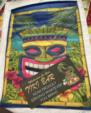 Metal Sign  Banner WELCOME TO OUR TIKI BAR PROUDLY SERVING WHATEVER YOU BRING