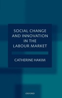 Catherine Hakim | Social Change And Innovation In The Labour Market | Buch