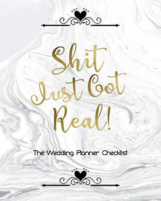Shit Just Got Real The Wedding Plan..., Journals and No