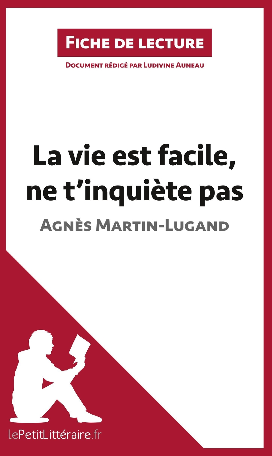 Thumbnail - La Vie Est Facile, Ne T'inquiète Pas D'agnès Martin-lugand (fiche De