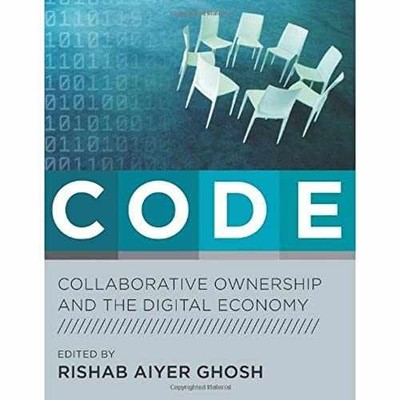 Code: Collaborative Ownership And - Hardcover, by Ghosh Rishab Aiyer - Very Good