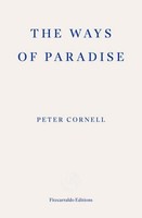 The Ways Of Paradise Peter Cornell