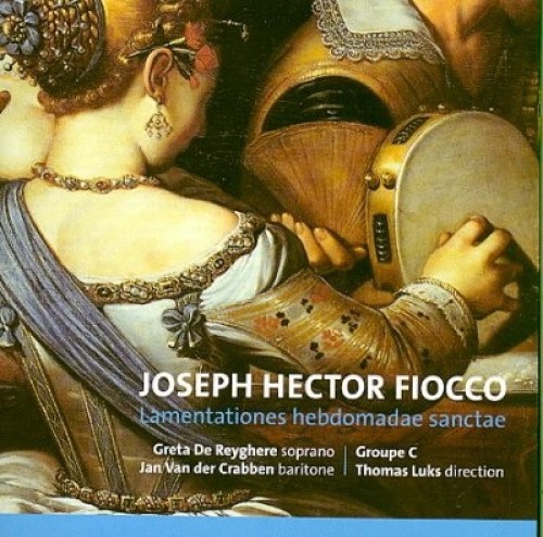 Fiocco: Lamentations / Crabbem, Reygerhe, Groupe C [CD]