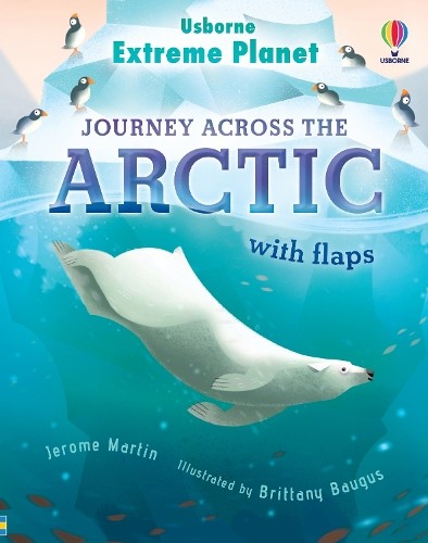 Extreme Planet: Journey Across The Arctic by Jerome MartinBrittany Bau (HB 2023) - Image 7