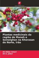 Ali Akbar Ameri (U. A.) | Plantas Medicinais Da RegiãO De Maneh E Semelghan...