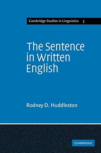 The Sentence in Written English: A Syntactic St. Huddleston<|