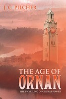 The Age Of Ornan The Unveiling Of Oruras Power J. C. Pilcher Taschenbuch 2015