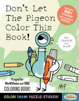 Don't Let the Pigeon Color This Book! A Creative Coloring Adventure