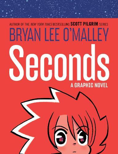Bryan Lee O'Malley Seconds (Copertina rigida) Original Fiction
