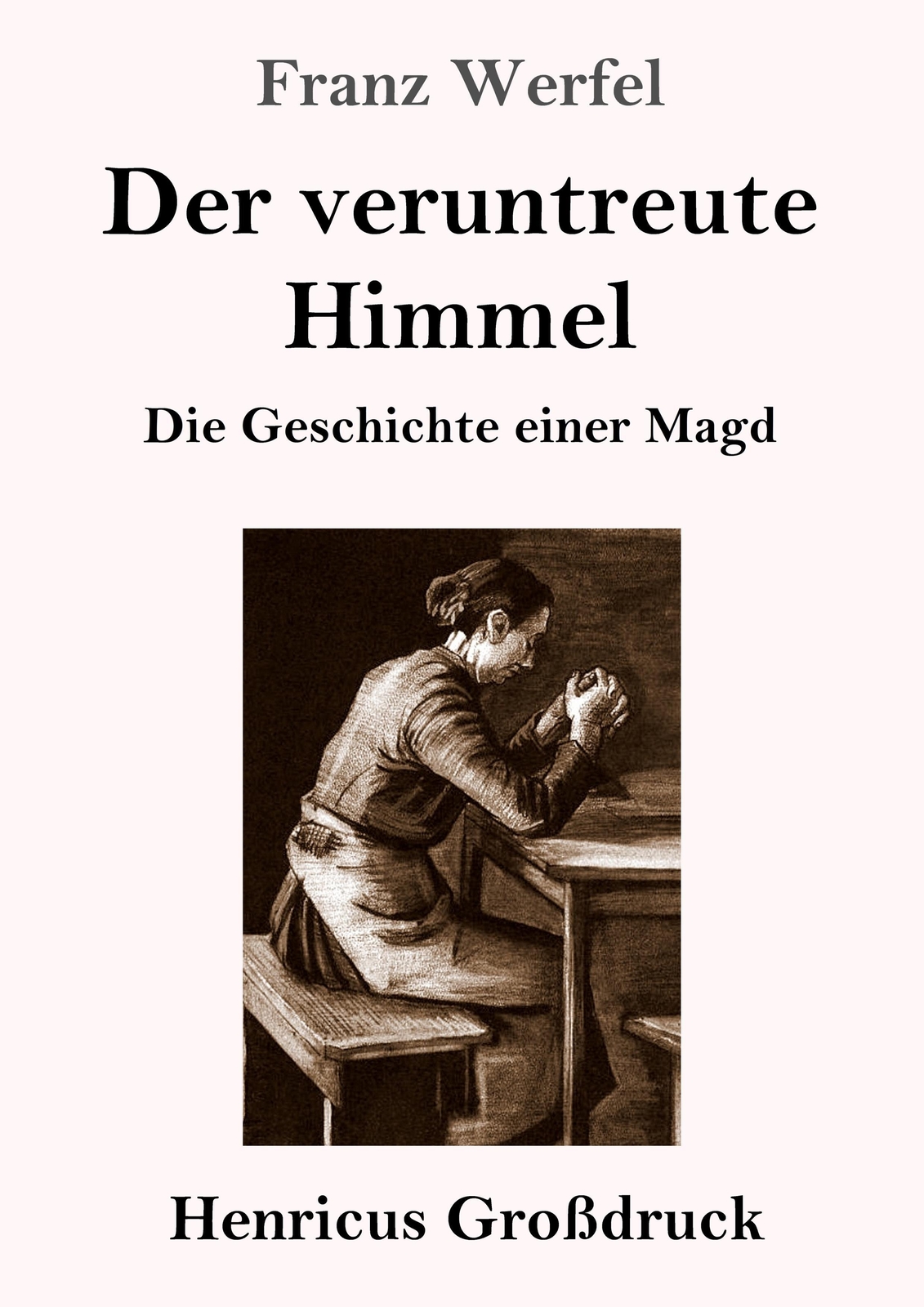 Thumbnail - Der Veruntreute Himmel (großdruck) Die Geschichte Einer Magd Franz