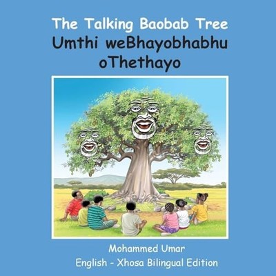 Talking Baobab Tree : English-Xhosa Bilingual Edition by Mohammed Umar (2025,...