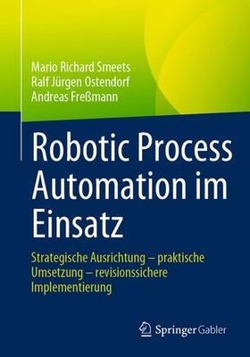 Robotic Process Automation Im Einsatz: Strategische Ausricht...