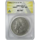 1882 O/S VAM-5 Top 100 Morgan Silver Dollar AU 50 ANACS SKU:CP828