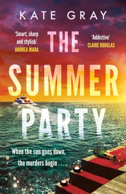 The Summer Party : The Most Explosive And Addictive Summer Thriller Of 2025! Kate Gray - Image 7