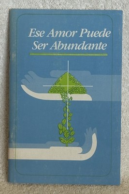 ESE AMOR PUEDE SER ABUNDANTE  by Tonsager 1989  Augsburg (That Love May Abound )