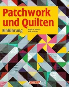 Patchwork und Quilten. Einführung. von Wachsmuth, Brigit... | Buch | Zustand gut