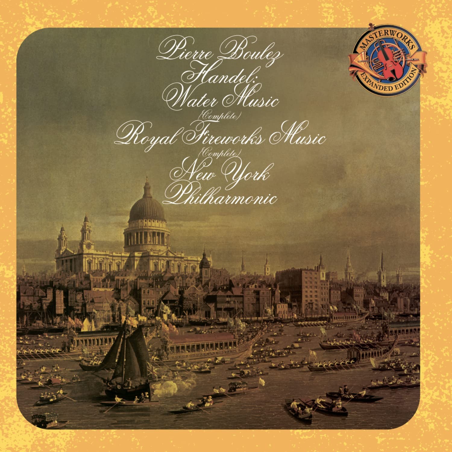 Pierre Boulez Handel: Water Music; Royal Fireworks Music - Expanded Edition (CD)