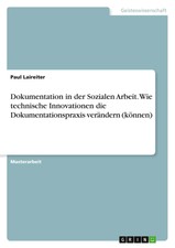 Paul Laireiter | Dokumentation in der Soziale...