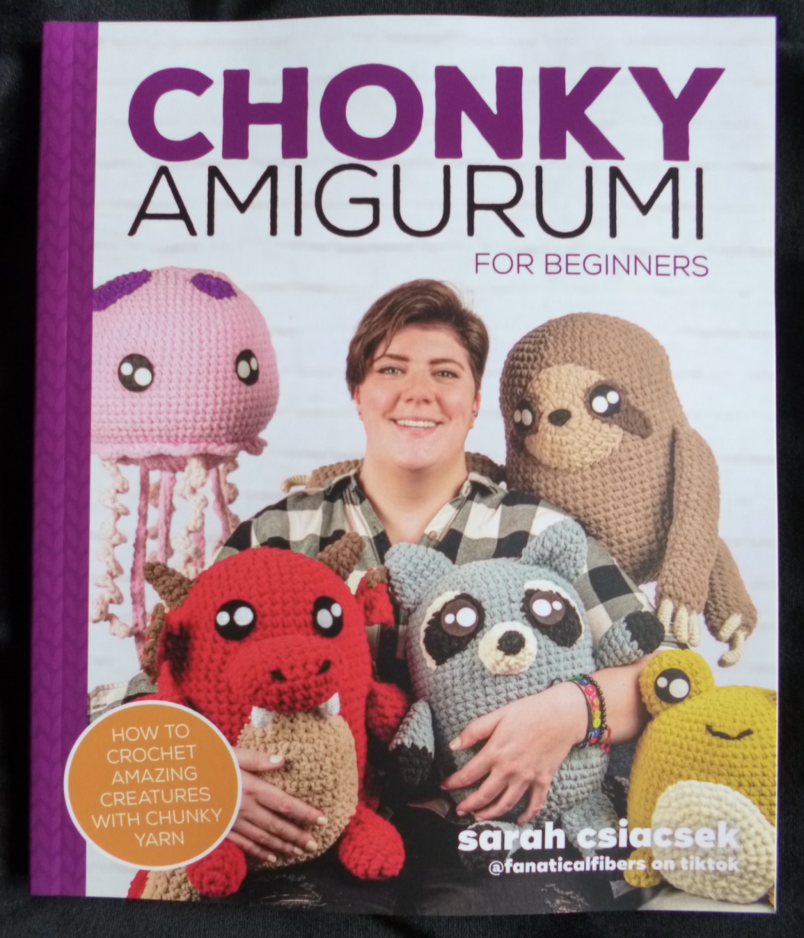 Chonky Amigurumi: How to Crochet Amazing Critters by Sarah Csiacsek (PB 2023) - Image 7