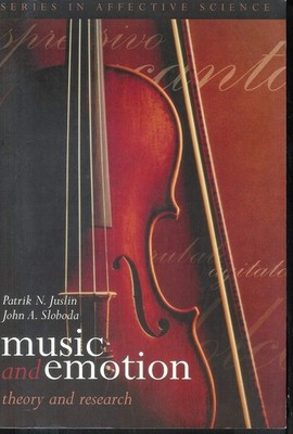 Music and Emotion: Theory and Research (Series in Affective Science)