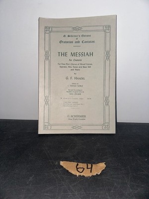 The Messiah G. F. Handel 1912 Vocal Score Oratorio G. Schirmer