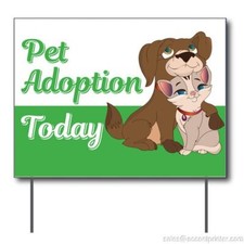 Pet Adoption Today  Sidewalk Yard Sign w/ Metal Stakes  24"W x 18"H