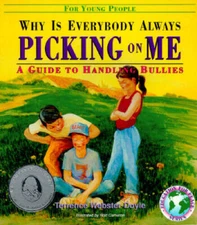 Why Is Everybody Always Picking on Me?: A Guide to Handling Bullies (Educ - GOOD